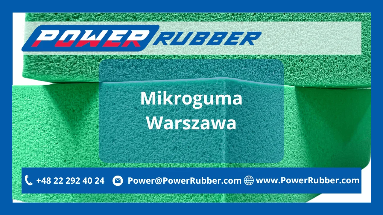 Microcellular Rubber Warsaw – Manufacturer and Supplier - Power Rubber