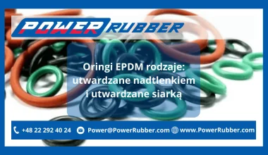Oringi EPDM rodzaje utwardzane nadtlenkiem i utwardzane siarką