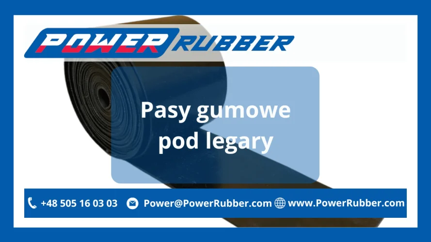 Pasy gumowe pod legary
